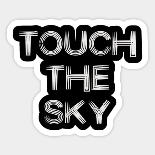 Touch the sky Sticker